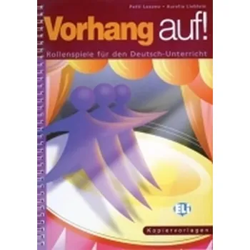 Německý jazyk Vorhang auf! Rollenspiele für den Deutsch-Unterricht KOPIERVORLAGEN