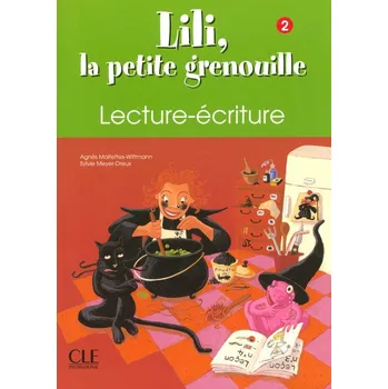 Cizojazyčná kniha Lili, la petite grenouille - Niveau 2 - Cahier de lecture-écriture