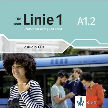Německý jazyk Die neue Linie 1 - A1.2 - 2Audio CD