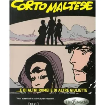 Italský jazyk Corto Maltese B2-C1: e di altri Romei e di altre Giuliette