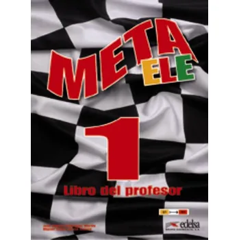 Španělský jazyk Meta ELE Final 1/A1,A2,B1 - Libro del profesor