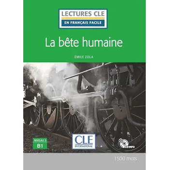 Francouzský jazyk La bete humaine - Niveau 3/B1 - Lecture CLE en français facile - Livre + CD