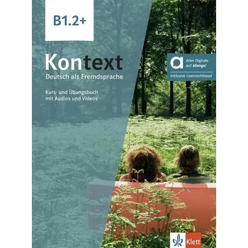 Německý jazyk Kontext 1 (B1.2+) – Hybride Ausgabe – Kurs./Übungsbuch Teil 2 + MP3/Video allango.net + Lizenz (24 Monate)