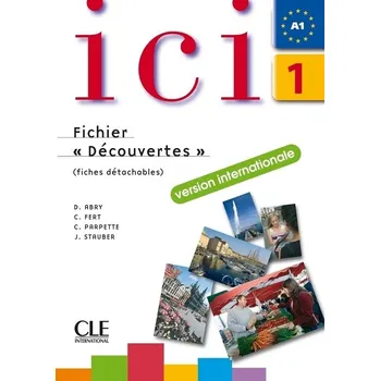 Francouzský jazyk Ici 1/A1 Cahier d'exercices+CD Fichier "Découvertes",Version Internationale