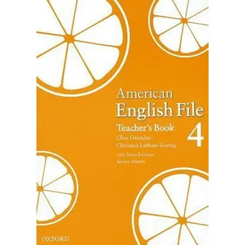 Anglický jazyk American English File 4 Teacher's Book