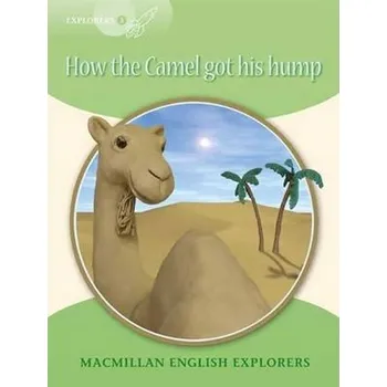 Explorers 3 How the Camel Got his Hump Reader