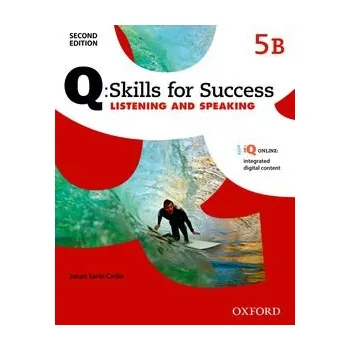 Anglický jazyk Q: Skills for Success Second Edition 5 Listening and Speaking Student's Book B