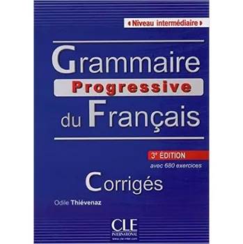 Grammaire progressive du francais: Intermédiaire Corrigés, 3. édition