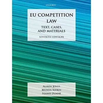 Jones & Sufrin's EU Competition Law : Text, Cases, and Materials