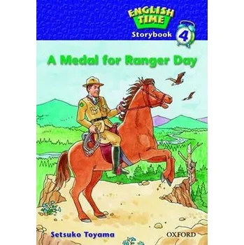 Anglický jazyk English Time 4 - Storybook. A Medal for Ranger Day