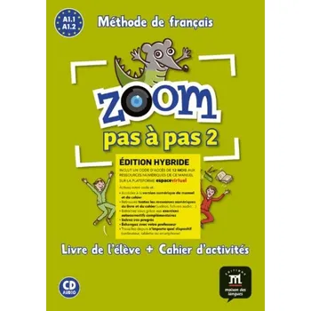 Cizí jazyk Zoom 2 pas a pas (A1.1-A1.2) - Édition hybride Livre de l'éleve/Cahier d'exercices + Espacevirtuel (12 mois)