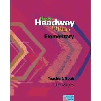 New Headway Video Elementary Teacher's Book