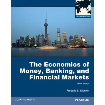 The Economics of Money, Banking and Financial Markets