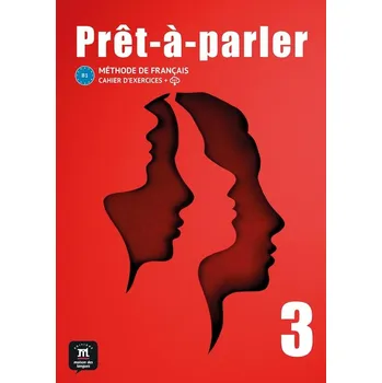 Francouzský jazyk Pret-a-parler 3 (B1) - Cahier d'exercices + MP3 téléchargeables