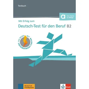 Německý jazyk Mit Erfolg zum Deutsch-Test Beruf B2 - Testbuch + MP3 allango.net