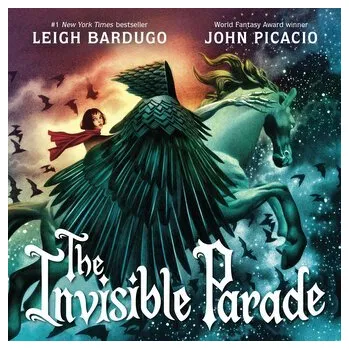 The Invisible Parade - Bardugo, Leigh