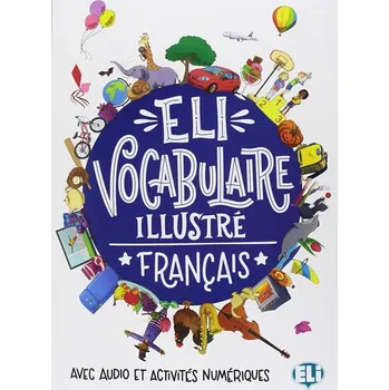 Francouzský jazyk ELI Vocabulaire illustré francais - avec audio et activités numériques