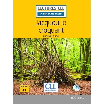 Francouzský jazyk Jacquou le croquant - Niveau 1/A1 - Lecture CLE en français facile - Livre + CD