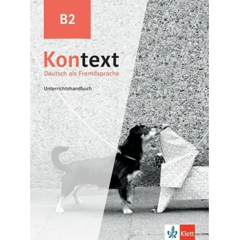 Kontext 2 (B2) - Unterrichtshandbuch