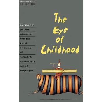 Cizojazyčná kniha Oxford Bookworms Collection the Eye of Childhood