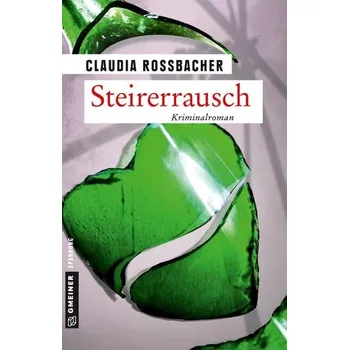 Steirerrausch - Rossbacher, Claudia