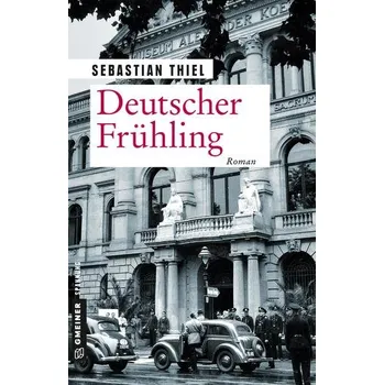 Deutscher Frühling - Thiel, Sebastian