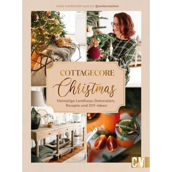 Cottagecore Christmas - Mayrhofer-Kadlicz, Nora