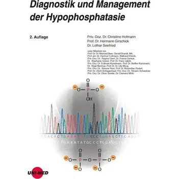 Diagnostik und Management der Hypophosphatasie - Hofmann, Christine