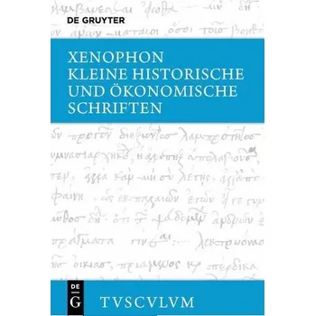 Kleine historische und ökonomische Schriften - Xenophon