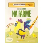 Nech ožít barvy: Na farmě - Svojtka &…