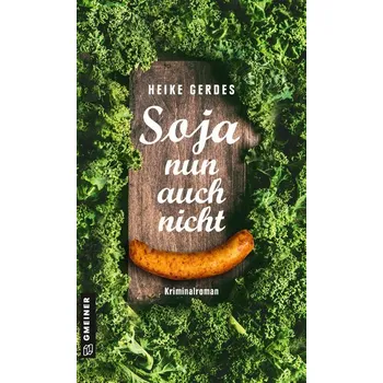 Soja nun auch nicht - Gerdes, Heike [DE] (2020, Brožovaná, Gmeiner Verlag)