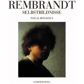 Rembrandt Selbstbildnisse - Bonafoux, Pascal