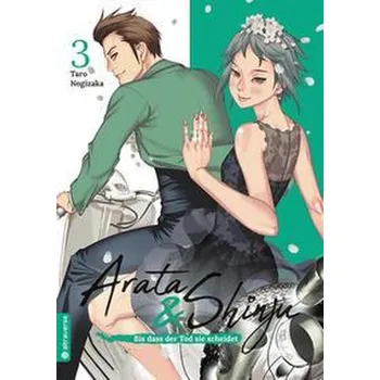 Komiks pro dospělé Arata & Shinju - Bis dass der Tod sie scheidet 03 - Nogizaka, Taro