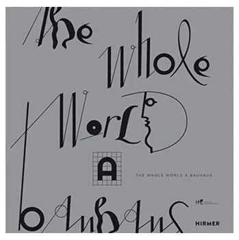 The Whole World a Bauhaus - Auslandsbeziehungen, Institut fur