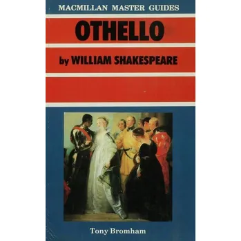 Anglický jazyk Shakespeare: Othello - Bromham, Tony