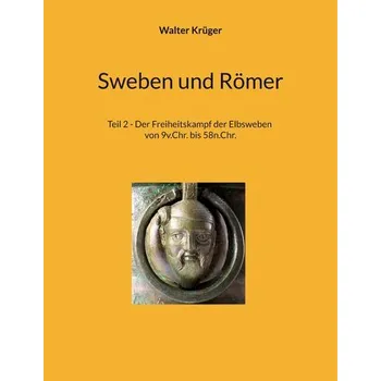 Sweben und Römer - Krüger, Walter