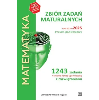 Přírodní věda Matematyka LO Zbiór zadań maturalnych 2010-2025 ZP - Ryszard Krystek (red.)