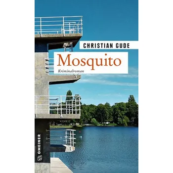 Mosquito - Gude, Christian [DE] (2021, Měkká, Gmeiner Verlag)