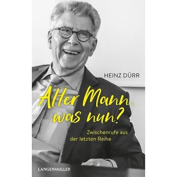 Alter Mann, was nun? - Dürr, Heinz
