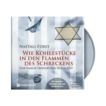 Wie Kohlestücke in den Flammen des Schreckens - Fürst, Naftali [DE] (2020, Digitální (na fyzickém nosiči), Neukirchener Verlag)