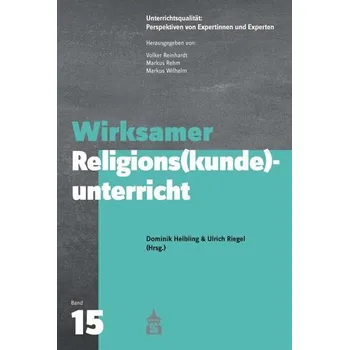 Wirksamer Religions(kunde)unterricht - Helbling, Dominik