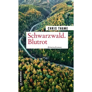 Schwarzwald. Blutrot - Thame, Chris