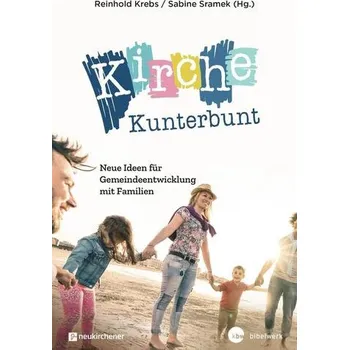Kirche Kunterbunt - Krebs, Reinhold [DE] (2019, Brožovaná, Neukirchener Verlag)