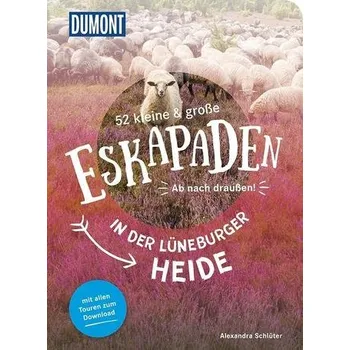 Cestování 52 kleine und große Eskapaden in der Lüneburger Heide - Schlüter, Alexandra