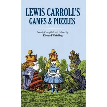 Cizojazyčná kniha Lewis Carroll's Games and Puzzles (Lewis Carroll)(Pevná)