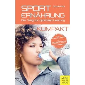 Sporternährung kompakt - Pauli, Claudia