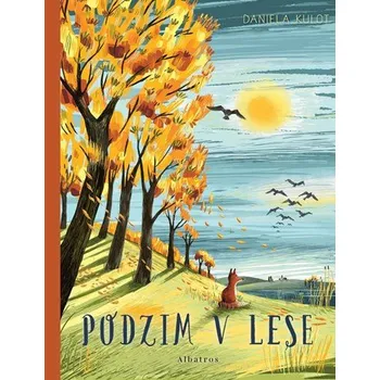 Podzim v lese | Tereza Eliášová, Daniela Kulot