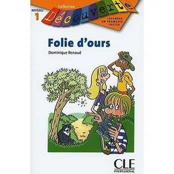 Cizojazyčná kniha Découverte 1 Adolescents: Folie d´ours - Livre