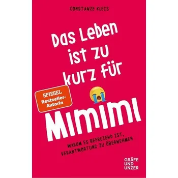 Osobní rozvoj Das Leben ist zu kurz für Mimimi - Kleis, Constanze