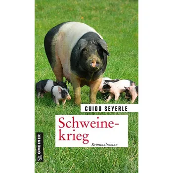 Schweinekrieg - Seyerle, Guido